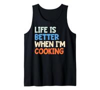 La Vie est Meilleure Quand Je Cuisine Débardeur