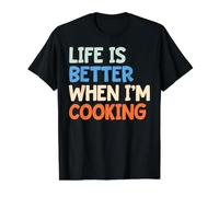 La Vie est Meilleure Quand Je Cuisine T-Shirt Graphique avec Valeur