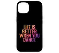 La vie est meilleure quand on danse Coque pour iPhone 13