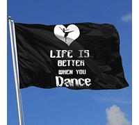 La vie est meilleure quand vous dansez drapeau de patrouille dissuasif 3X 5Ft bannière avec œillets décoration intérieure extérieure