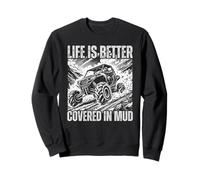 La vie est meilleure si j'ai couvert ma boue, drôle de boues côte à côte Sweatshirt