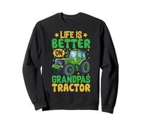 La Vie est Meilleure sur Le Tracteur de Grand-père Sweatshirt