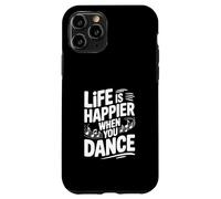 La Vie est Plus Heureuse Lorsque Vous dansez Coque pour iPhone 11 Pro