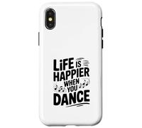 La Vie est Plus Heureuse Lorsque Vous dansez Coque pour iPhone X/XS