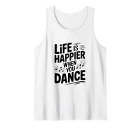 La Vie est Plus Heureuse Lorsque Vous dansez Débardeur