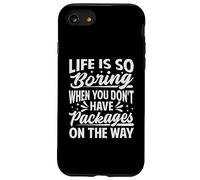 La Vie est si ennuyeuse Lorsque Vous n'avez Pas de Colis en Route Coque pour iPhone SE (2020) / 7/8
