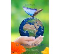 La Vie Est Si Fragile