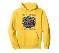 La Vie est trop Courte pour Conduire Une Voiture ennuyeuse Design Hotrod drôle Sweat à Capuche