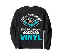 La Vie est trop Courte pour de la Mauvaise Musique ou des disques vinyles Bon marché Sweatshirt