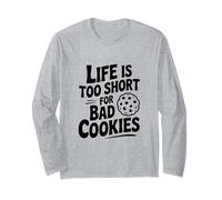 La Vie est trop Courte pour de Mauvais Biscuits Funny Baking Manche Longue