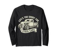 La Vie est trop Courte pour Stock Cars Rat Rod Truck Vintage Old Manche Longue