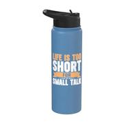 La vie est trop courte pour un petit Talk Introvert Stainless Steel Insulated Water Bottle