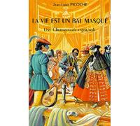 La vie est un bal masqué - Une chouannerie espagnole