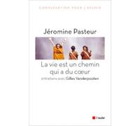 La vie est un chemin qui a du coeur