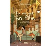 La vie est un film Maïté Carranza (Auteur), Anne Cohen-Beucher (Traduction), Laia De Bolós (Traduction), Nicolas Pitz (Illustration)
