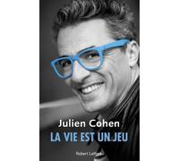 La vie est un jeu Julien Cohen (Auteur)