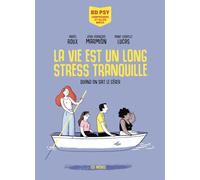 La vie est un long stress tranquille