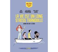 La vie est un long stress tranquille