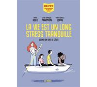 La vie est un long stress tranquille