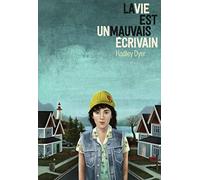 La vie est un mauvais écrivain