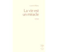La vie est un miracle