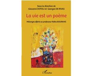 La vie est un poème Giovanni Dotoli (Auteur), Georges de Rivas (Auteur)