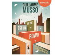 La vie est un roman Livre audio 1CD MP3 - Guillaume Musso - Audiolib - Texte lu (CD) - Textes lus CD