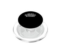 la Vie est Un salaud, Aucune Excuse, audacieuse, confiante PopSockets PopGrip pour MagSafe