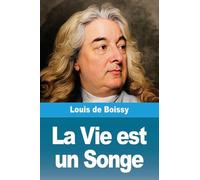 La Vie est un Songe