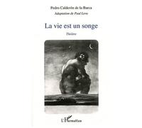 Pedro Calderon de la Barca – La vie est un songe – Théâtre – Broché