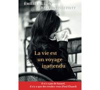La vie est un voyage inattendu
