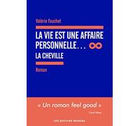 La Vie est une Affaire personnelle... La Cheville