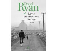 La Vie est une chose étrange