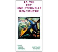 La Vie Est Une Éternelle Rencontre