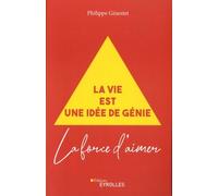 La Vie Est Une Idée De Génie - La Force D'aimer