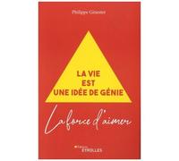 La vida es una idea genial version en espagnol G0097947 La force d'aimer - Philippe Ginestet - Eyrolles - broché - Etude