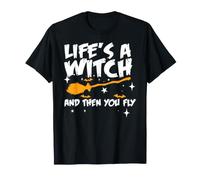 La Vie est Une sorcière et Puis tu t'envoles T-Shirt