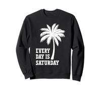 La Vie est Vraiment Belle, Tous Les Jours C'est Le Samedi, l'été, la Plage Sweatshirt