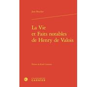 La Vie Et Faits Notables De Henry De Valois