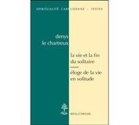 La vie et fin du solitaire Denys Le Chartreux (Auteur)
