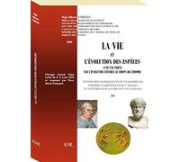 LA VIE ET L’ÉVOLUTION DES ESPÈCES AVEC UNE THÈSE SUR L’ÉVOLUTION ÉTENDUE AU CORPS DE L’HOMME