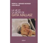 La vie et la mort de Gitta Mallasz - Bernard Montaud - Dervy-Livres - broché - Biographie