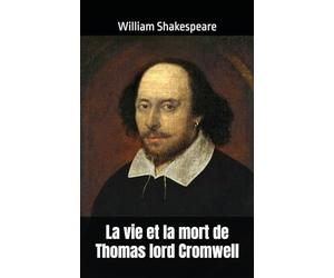 La vie et la mort de Thomas lord Cromwell: William Shakespeare