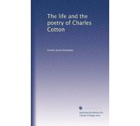 La vie et la poésie de Charles Cotton