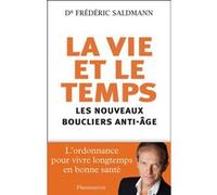 La vie et le temps – Les nouveaux boucliers anti-âge – Flammarion