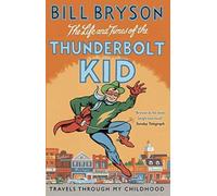 La vie et l'époque du Thunderbolt Kid