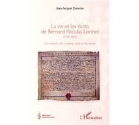 La vie et les écrits de Bernard Nicolas Lorinet (1749-1814) Un médecin des Lumières dans la Révolution - Jean-Jacques Tomasso - L'harmattan - broché - Essai