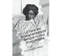 La Vie et les Enseignements de Serigne Abdoul Ahad Mbacke