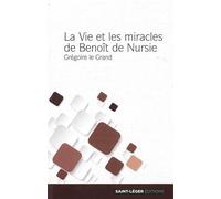 La Vie et les miracles de Benoît de Nursie - Grégoire I - Saint-Leger Eds - relié - Essai