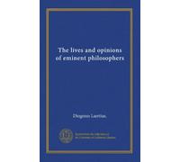 La vie et les opinions d'éminents philosophes